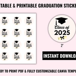 Autocollants de remise des diplômes de la promotion 2025 | Étiquettes imprimables de remise des diplômes + modèle Canva modifiable | Étiquettes rondes de 2 po. | Étiquettes de faveur | Téléchargement instantané