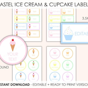 May include: Pastel ice cream and cupcake labels in various shapes and sizes. The labels feature ice cream cones and cupcakes in soft pastel colors. The text "EDITABLE" and "TEXT" are included on the labels. The image also includes the text "INSTANT DOWNLOAD - EDITABLE + READY TO PRINT VERSIONS."