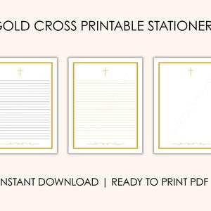 May include: Three sheets of white stationery with gold borders and crosses. The top text reads "GOLD CROSS PRINTABLE STATIONERY". The bottom text reads "INSTANT DOWNLOAD | READY TO PRINT PDF". One sheet is lined, one is blank, and one has a decorative bottom.