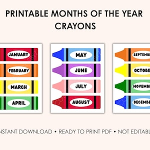 May include: Printable months of the year crayons in red, orange, yellow, green, blue, purple, pink, and orange. Each crayon displays a month of the year. The text "Printable Months of the Year Crayons" is at the top.