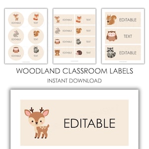 May include: Woodland classroom labels featuring charming animal illustrations such as a deer, fox, squirrel, owl, raccoon, bear, and hedgehog. The labels are editable and display the words "EDITABLE" and "TEXT". The text "WOODLAND CLASSROOM LABELS" and "INSTANT DOWNLOAD" are also present.
