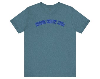 Maman de concours équestre, cadeau pour maman, concours équestre, cheval, équitation, poney, rubans, t-shirt à manches courtes