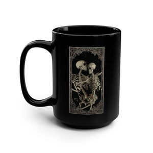Skeleton Lovers 15 oz Coffee Mug, Skeleton Mug, Halloween Mug, Edgy, Spooky, Goth, Dark, Macabre, Witchy Gift, Coffee Lover Gift