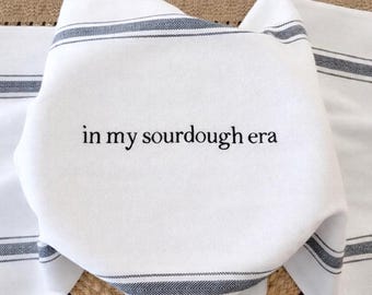 Embroidered Sourdough Era Tea Towel | Funny Baking Kitchen Decor