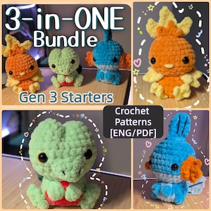 May include: A 3-in-ONE Bundle Gen 3 Starters crochet pattern set featuring three plush toys: an orange and yellow creature, a light green creature with a red belly, and a blue creature with orange accents. Includes Crochet Patterns [ENG/PDF].