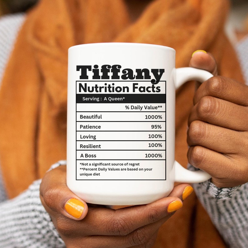 White mug black writing. Custom name nutrion facts mug for black girls. Personalize the name and nutrition facts to suit you or your friends personality. Funny gifts for black women