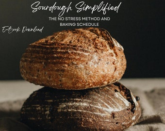 Sourdough Simplified: The No Stress Method and Baking Schedule (Ebook)