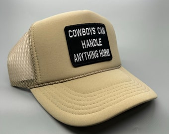 Cowboys Can Handle Anything Beige Trucker Hat, Funny Hat, Rope Mesh Back Hat, High Crown, Hunting Hat, Fishing Hat, Adult Size