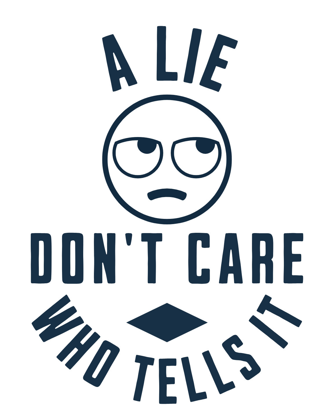 A Lie Don't Care Who Tells It SVG PNG, Sarcastic Quote, Funny Sarcasm ...