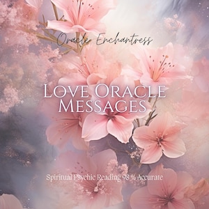 Love Oracle Messages: Psychic Relationship Guidance (PDF Delivery)