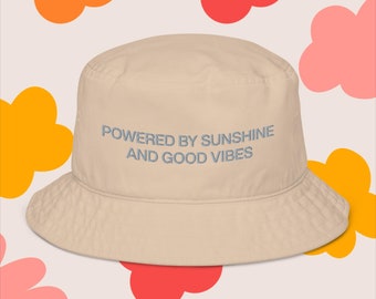 Powered By Sunshine And Good Vibes Bucket Hat