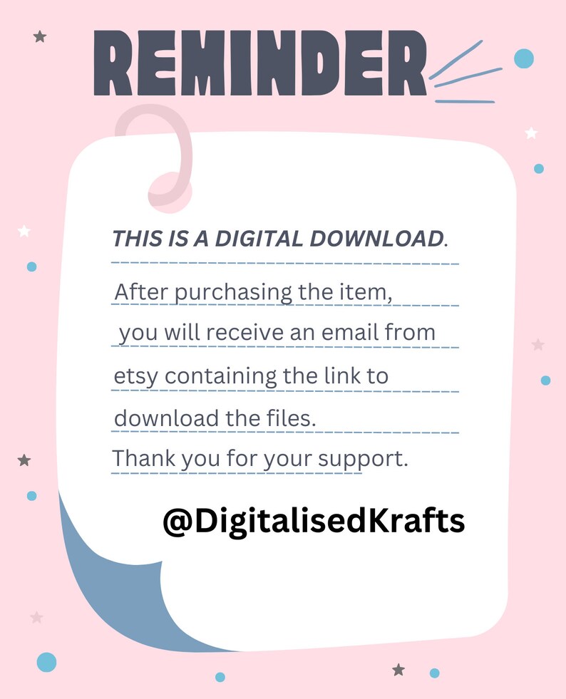 Peut inclure: Une note de rappel rose et bleue avec le texte "REMINDER" en lettres noires et grasses. La note indique "Ceci est un t&eacute;l&eacute;chargement num&eacute;rique. Apr&egrave;s avoir achet&eacute; l'article, vous recevrez un e-mail d'etsy contenant le lien pour t&eacute;l&eacute;charger les fichiers. Merci de votre soutien. @DigitalisedKrafts"