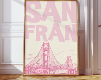 Pink San Francisco Poster, San Fran Wall Art, Feminine Golden Gate Bridge Print, Modern Typography Poster, Chic Digital Download