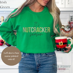 Personalized Nutcracker Sweatshirt for Ballet Dancer Gift Custom Nutcracker Ballerina Gift for Dancer, Dance Teacher Gift for Ballet Teacher