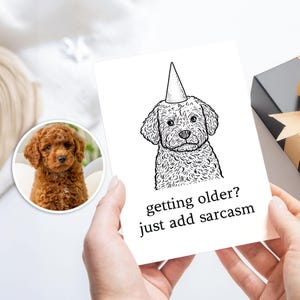 Funny Dog Greeting Card, Getting Older Just Add Sarcasm Card, Cute Pun Joke Birthday Card For Dog, Funny Birthday Greeting For Dog Lover