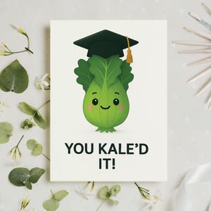 You Kale'd It grappige kaart, afstudeerkaart 2025, afstudeerkaart middelbare school, afstudeerkaart college, afstudeerkaart 2025 humorkaart