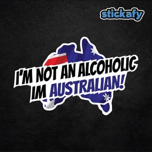 Naklejka „Nie jestem alkoholikiem, jestem Australijczykiem!”