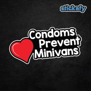 Condoms Prevent Minivans Sticker