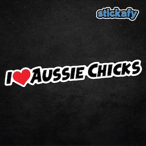 I Love Aussie Chicks Sticker
