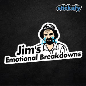 Jim&#39;s Emotional Breakdowns Sticker