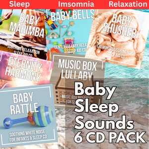 May include: A promotional image for a 6-CD pack of "Baby Sleep Sounds." The image includes a baby marimba, rattle, and music box. The CDs are designed to help with sleep and relaxation, with text such as "Soothing Relaxation" and "Gentle Lullaby Relay."