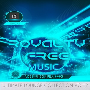 MP3 Ultimate Relaxation Vol 2 - Lounge Music PPL PRS Licence Free Album Royalty Free