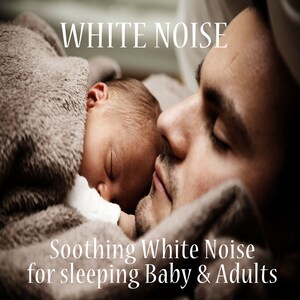 Könnte beinhalten: Ein Vater und ein Baby schlafen friedlich unter einer Decke. Der Text "WHITE NOISE" befindet sich oben im Bild. Der Text "Soothing White Noise for sleeping Baby & Adults" befindet sich unten im Bild.