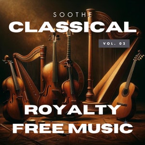 Puede incluir: Una colección de instrumentos clásicos, incluyendo un arpa, un violín, un violonchelo y una guitarra, dispuestos en un suelo de madera. Los instrumentos están todos en un acabado cálido de madera natural. El texto "SOOTHE CLASSICAL VOL. 02 ROYALTY FREE MUSIC" se muestra en la imagen.