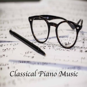 May include: A pair of black framed eyeglasses with round lenses sits on top of sheet music with a black pen. The text "Classical Piano Music" is printed at the bottom of the image.
