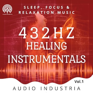 May include: A red album cover featuring the text "SLEEP, FOCUS & RELAXATION MUSIC" and "432HZ HEALING INSTRUMENTALS." The Audio Industria logo is in the upper left. The album is labelled "Vol. 1."