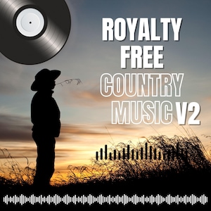 May include: A digital graphic featuring a black vinyl record in the top left corner and the white text "ROYALTY FREE COUNTRY MUSIC V2" on the right. A silhouette of a person in a hat stands in a field at sunset with audio waveforms below.