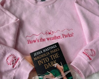 How's the Weather Parks Embroidered Sweatshirt, Book Lover Sweatshirt; Magnolia Parks Universe; Bookish Gift, Book Club Gift