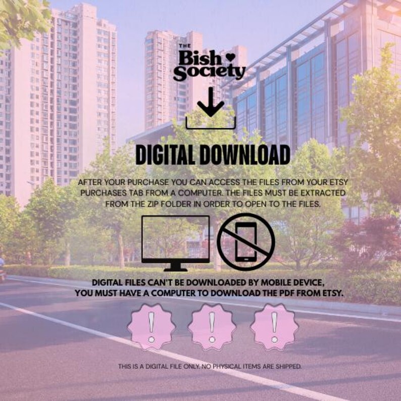 May include: Image promoting a digital download from "The Bish Society." The graphic includes the text "DIGITAL DOWNLOAD," instructions for accessing files, and a warning about mobile downloads. Pink exclamation point icons are at the bottom.