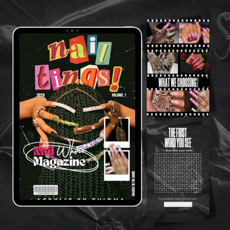 May include: A digital tablet displays a magazine cover with the title "Nail Things!" and "Nail Whore Magazine." The cover features long, decorated nails and the text "2024 Volume 1." Additional images and text are also visible.