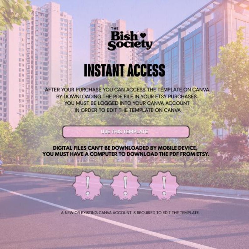 May include: A digital template advertisement with the text "INSTANT ACCESS" and "USE THIS TEMPLATE". The Bish Society logo is at the top. The background features a city scene with buildings and trees.