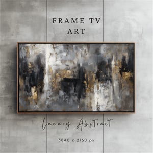 May include: Abstract art piece for a Frame TV. The artwork features a blend of black, gray, and gold tones, creating a textured, modern aesthetic. The words "FRAME TV ART" and "Luxury Abstract" are displayed.