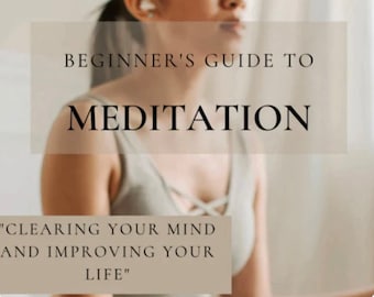 Meditation Made Simple: A Beginner's Guide to History, Benefits, and Practice - eBook - Instant Download