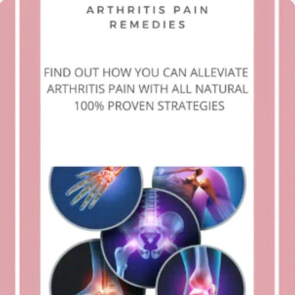 Arthritis Pain - Home Remedies for Arthritis - Arthritis Cure - Arthritis Treatment - Pain Remedies - EBOOK - PDF - Instant Download