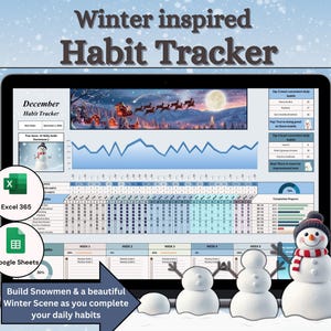 May include: A computer screen displaying a winter-themed habit tracker spreadsheet with a snowy background. The spreadsheet includes a graph, a calendar, and a section for tracking daily habits. The text on the screen reads "December Habit Tracker". Below the screen are two icons for Excel 365 and Google Sheets. The text below the icons reads "Build Snowmen & a beautiful Winter Scene as you complete your daily habits".