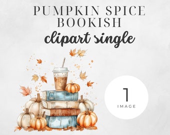 Watercolor Pumpkin Spice Latte Bookish Sublimation PNG Autumn Design Pumpkin Spice Book Lover Clipart Pumpkin Spice Coffee Cozy Fall Vibes