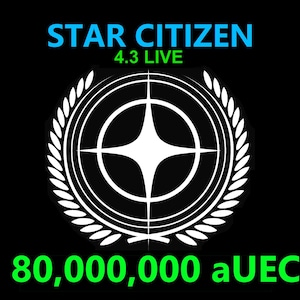 Star Citizen - 80,000,000 aUEC (alpha UEC) for 4.3 LIVE Express Delivery