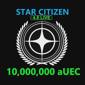 Star Citizen - 10,000,000 aUEC (alpha UEC) for 4.8 LIVE Express Delivery