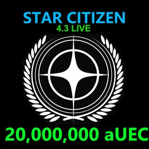 Star Citizen - 20,000,000 aUEC (alpha UEC) for 4.3 LIVE Express Delivery