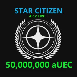 May include: Black background with the words "STAR CITIZEN" in blue above a white emblem. The emblem is a circle with a star in the center, surrounded by a laurel wreath. Below the emblem is the text "50,000,000 aUEC" in green.