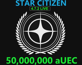 Star Citizen - 50,000,000 aUEC (alpha UEC) for 4.7.2 LIVE Express Delivery