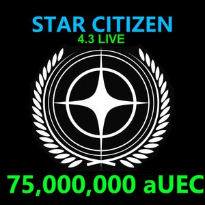 Star Citizen - 75,000,000 aUEC (alpha UEC) for 4.3 LIVE Express Delivery