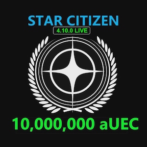 May include: A black graphic featuring the light blue text STAR CITIZEN above a green 4.10.0 LIVE label. A central white emblem shows a four-pointed star inside a circle and laurel wreath. The green text 10,000,000 aUEC is displayed at the bottom.