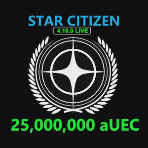 May include: A black graphic featuring the light blue text STAR CITIZEN above a green box with 4.10.0 LIVE. Below is a white circular emblem with a four-pointed star inside a laurel wreath. The bottom displays the green text 25,000,000 aUEC.