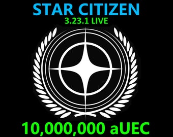 Star Citizen - 10,000,000 aUEC (alpha UEC) for 3.23.1 LIVE Express Delivery