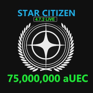 May include: Black background with the words "STAR CITIZEN" in blue above a white emblem. The emblem is a white starburst inside a circle, surrounded by a laurel wreath. Below the emblem is the text "75,000,000 aUEC" in green.
